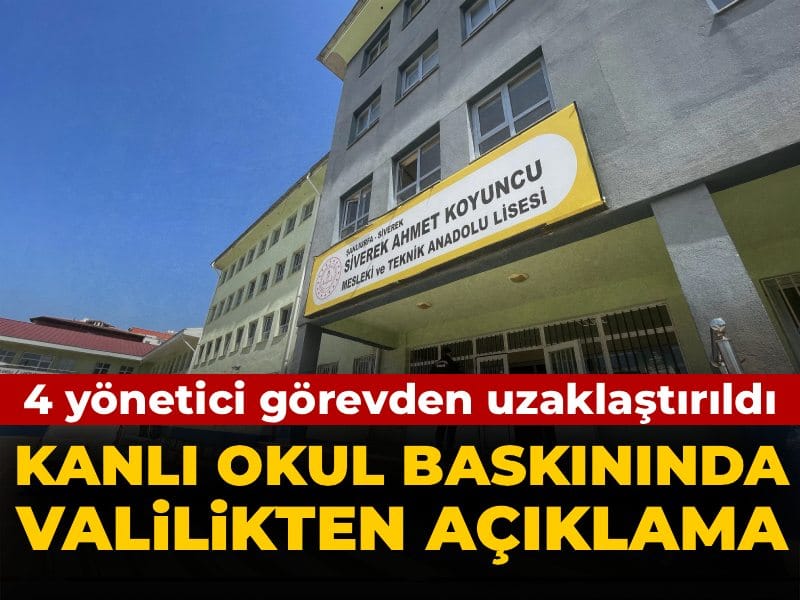 Şanlıurfa’daki Silahlı Okul Saldırısında 4 Yönetici Görevden Alındı
